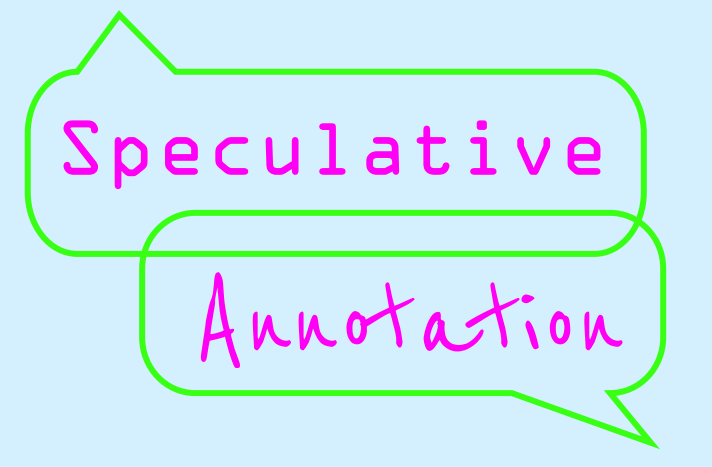 speculative annotation in speech bubbles